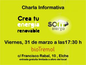 Chala Informativa "Som Energía" @ Biotremol Elx | Elche | Comunidad Valenciana | España